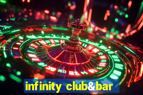 infinity club&bar